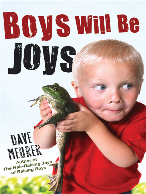 Title details for Boys Will Be Joys by Dave Meurer - Available